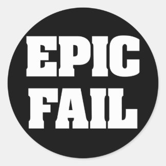 Epic Fail Classic Round Sticker