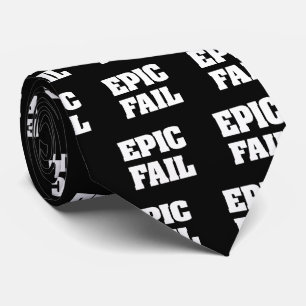 Epic Fail Tie