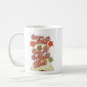 Epic Fall Into A Good Book Reading Lifestyle Coffee Mug