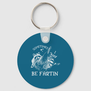 Epic Humor Raccoon I Sometimes Just Fartin Keychain