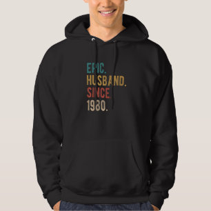 Epic Husband Since 1980 42nd Wedding Aniversary F Hoodie