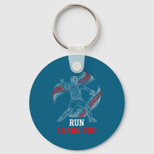 Epic I Run You Dare Baseball Players Catcher Fans Keychain