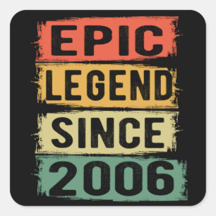 Epic Legend Since 2006 Vintage 2006 Birthday Gift Square Sticker