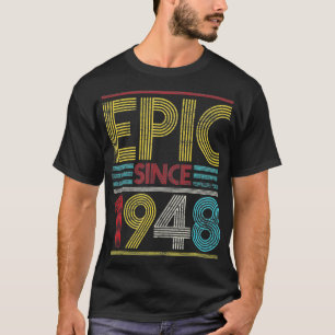 Epic Since 1948 Bday Gifts 73rd Birthday T-Shirt