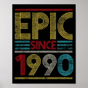 Epic Since 1990 Bday Gifts 32nd Birthday Poster