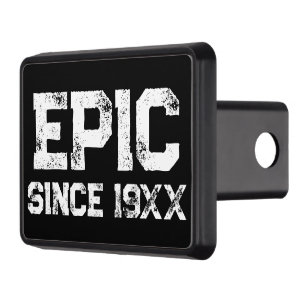 EPIC since 19XX trailer hitch cover for cool car