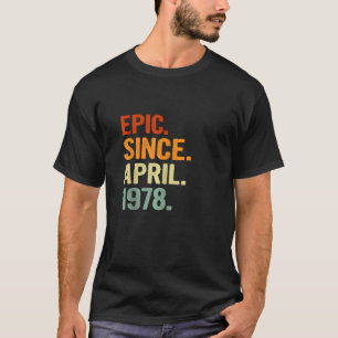 Epic Since April 1978 Retro Style 43 Years Old 43t T-Shirt