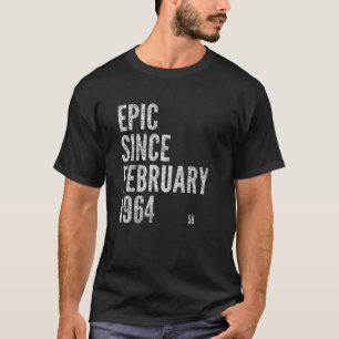 EPIC SINCE FEBRUARY 1964 58Th Birthday T-Shirt