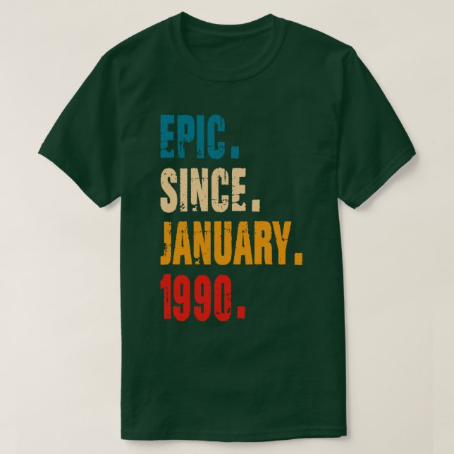 EPIC SINCE JANUARY 1990 T-Shirt (Design Front)