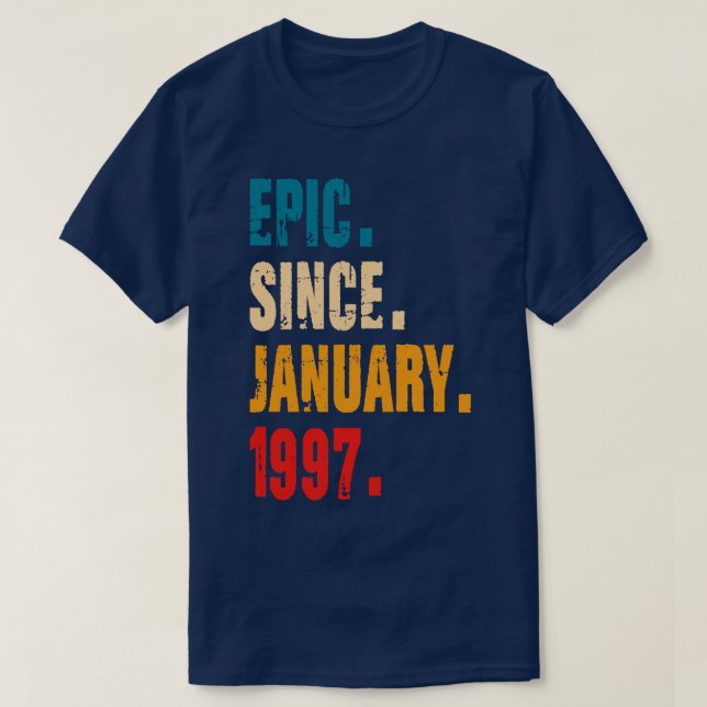 EPIC SINCE JANUARY 1997 T-Shirt (Design Front)