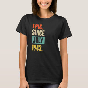Epic Since July 1943 79 Year Old 79th Birthday T-Shirt