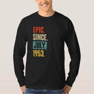 Epic Since July 1953 69 Year Old 69th Birthday T-Shirt