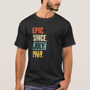 Epic Since July 1969 53 Year Old 53rd Birthday T-Shirt