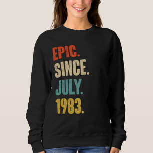 Epic Since July 1983 39 Year Old Gift 39th Birthd Sweatshirt