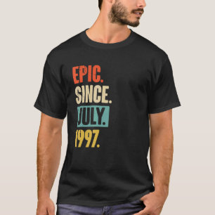 Epic Since July 1997 25 Year Old 25th Birthday Gi T-Shirt