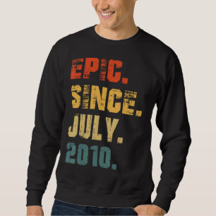 Epic Since July 2010 12th Birthday 12 Years Old Sweatshirt
