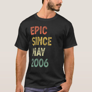 Epic Since May 2006 16 Years Old 16th Birthday Boy T-Shirt