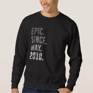Epic Since May 2010 12th Birthday Vintage 2010 Sweatshirt