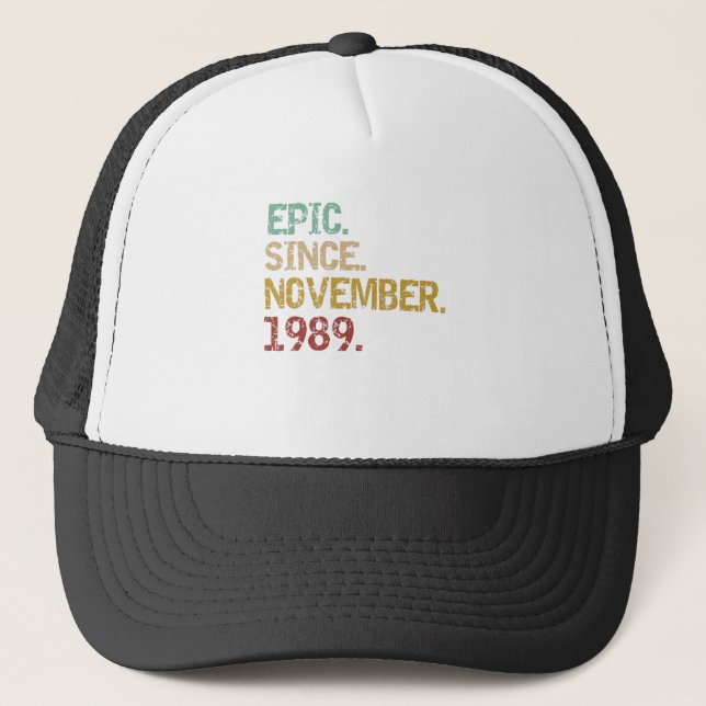 Epic since November 1989 Trucker Hat (Front)