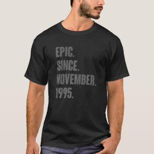 Epic Since November 1995 27 Year Old 27th Birthday T-Shirt