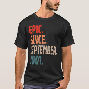 Epic Since September 2001 21 Years Old 21st Birthd T-Shirt