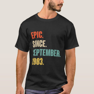 Epic Since September 2003 Birthday - Gift For 18 Y T-Shirt