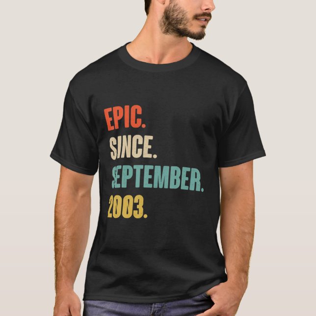 Epic Since September 2003 Birthday - Gift For 18 Y T-Shirt (Front)