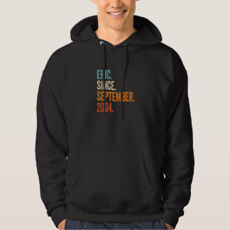 Epic Since September 2004 18th Birthday Hoodie