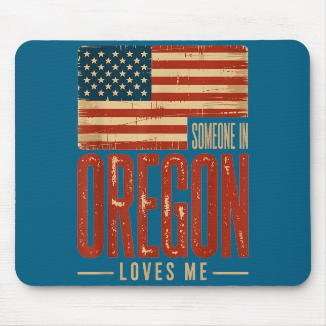 Epic US Loves Oregon Me Flag Someone Mouse Pad (Front)