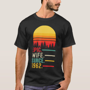 Epic Wife Since 1962, Happy Anniversary T-Shirt