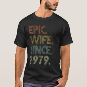 Epic Wife Since 1979 Womens 43rd Wedding Annivers T-Shirt