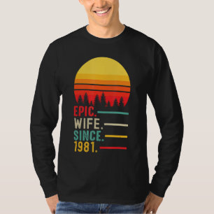 Epic Wife Since 1981, Happy Anniversary T-Shirt