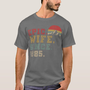 Epic Wife Since 1985 Retro Graphic Her Cute 37th A T-Shirt