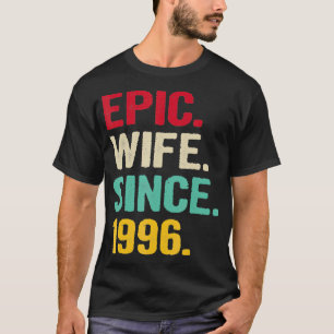 Epic Wife Since 1996 Her 26th Year Wedding Anniver T-Shirt