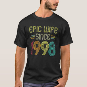 Epic Wife Since 1998 Her 24th Wedding Anniversary T-Shirt