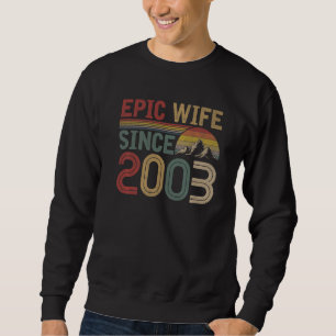 Epic Wife Since 2003 Cute 19th Wedding Anniversary Sweatshirt