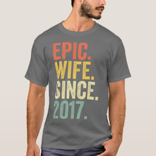 Epic Wife Since 2017 5th Wedding Anniversary 5 Ye T-Shirt