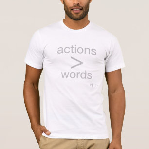 EpicEveryDay Sublime Series Actions > Words T-Shirt