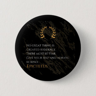 Epictetus's Recipe for Greatness 2 Inch Round Button