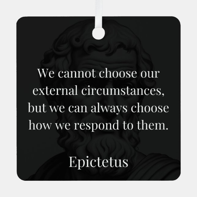 Epictetus's Wisdom: Empowerment through Response Metal Ornament (Front)