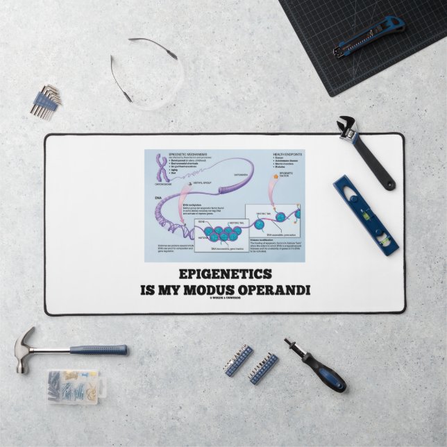 Epigenetics Is My Modus Operandi Mechanisms Desk Mat (Workstation)