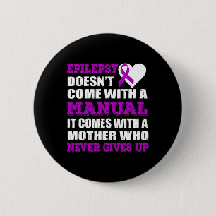 Epilepsy A Mother Who Never Gives Up Purple Ribbon 2 Inch Round Button