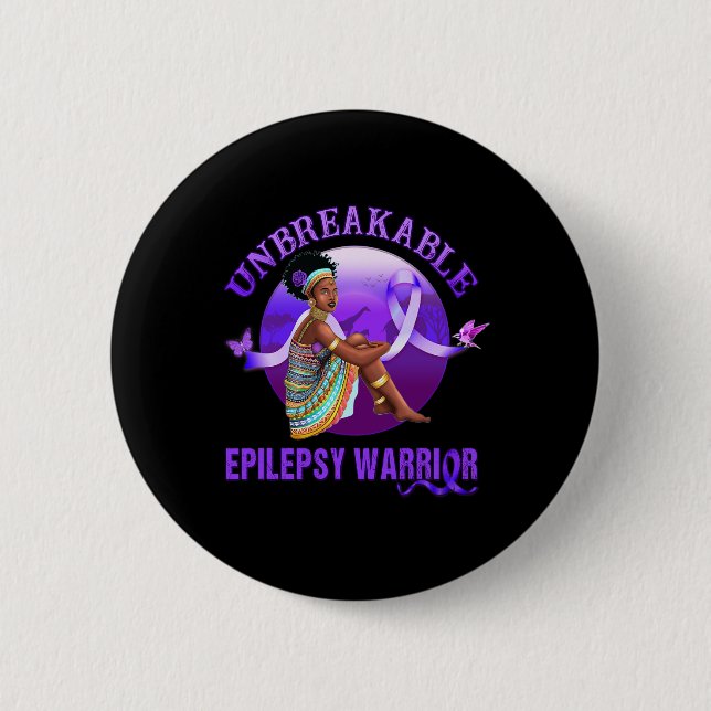 Epilepsy Awareness  Black Women Unbreakable Warrio 2 Inch Round Button (Front)