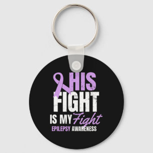 Epilepsy Awareness Design His Fight My Gift Keychain