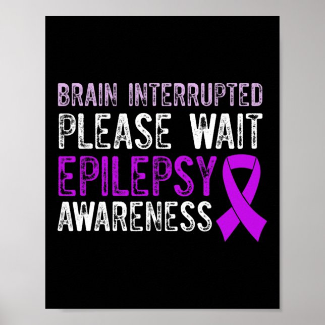 Epilepsy Awareness Epileptic Warrior Survivor 9  Poster (Front)
