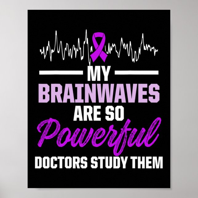 Epilepsy Awareness Epileptic Warrior Survivor  Poster (Front)