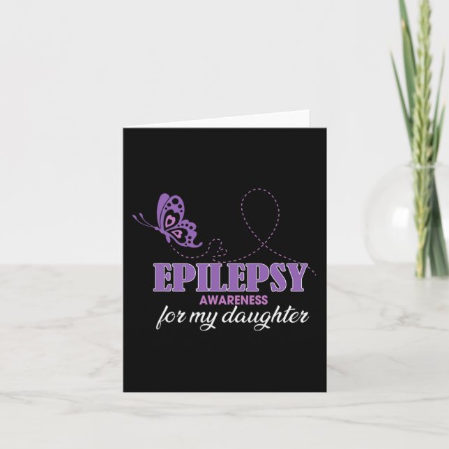 Epilepsy Awareness For My Daughter- Epilepsy Mom  Card (Front)