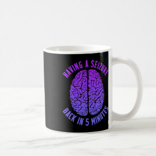 Epilepsy Awareness Having Seizure Epileptic Warrio Coffee Mug