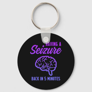 Epilepsy Awareness Having Seizure Epileptic Warrio Keychain