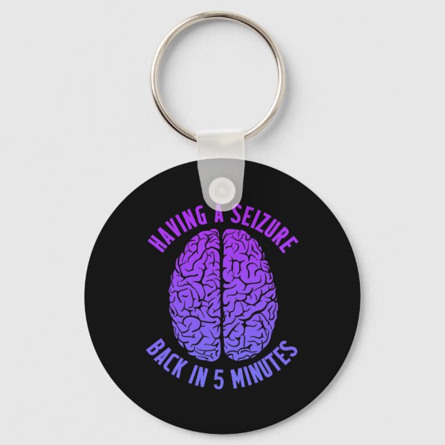 Epilepsy Awareness Having Seizure Epileptic Warrio Keychain (Front)